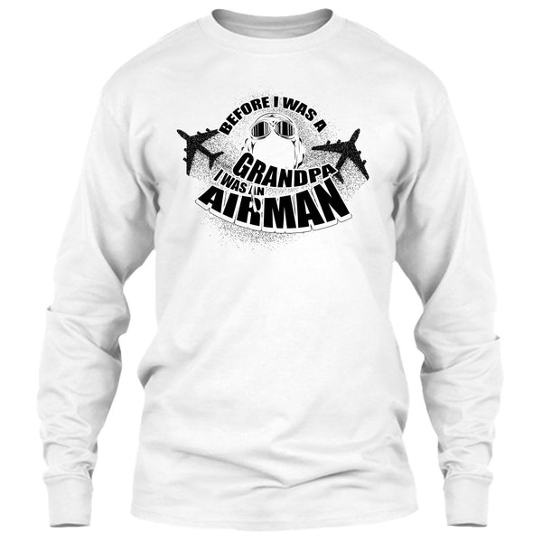 Before I Was A Grandpa T Shirt, Coolest Airman T Shirt