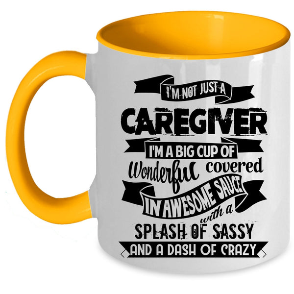 Best Caregiver Ever Coffee Mug, I'm Not Just A Caregiver Accent Mug
