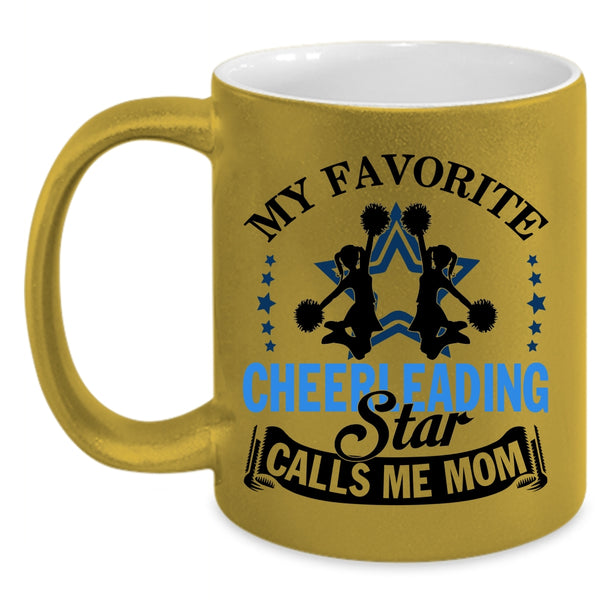 Cute Coffee Mug, My Favorite Cheerleading Star Calls Me Mom Accent Mug