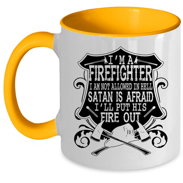 I'll Put His Fire Out Coffee Mug, I'm A Firefighter Accent Mug
