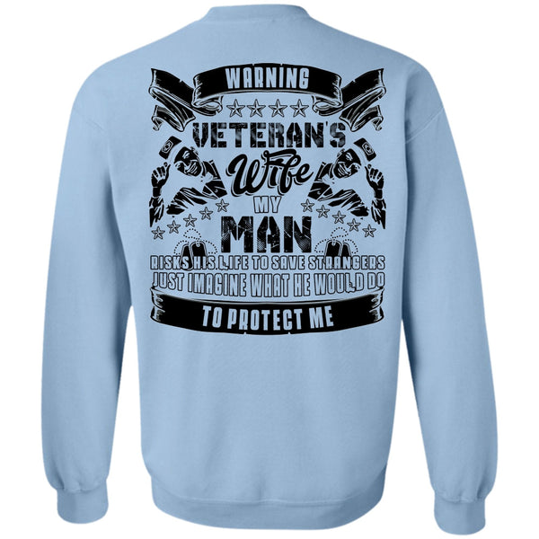I Love Wife T Shirt, Warning Veteran's Wife Sweatshirt