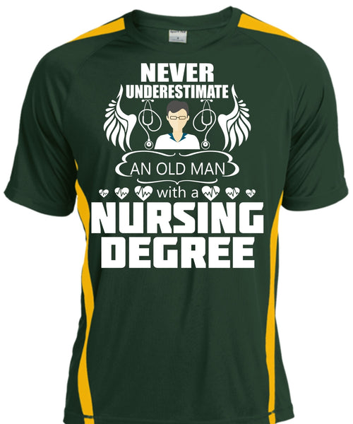 Never Underestimate An Old Man With A Nursing Degree T Shirt, Education T Shirt