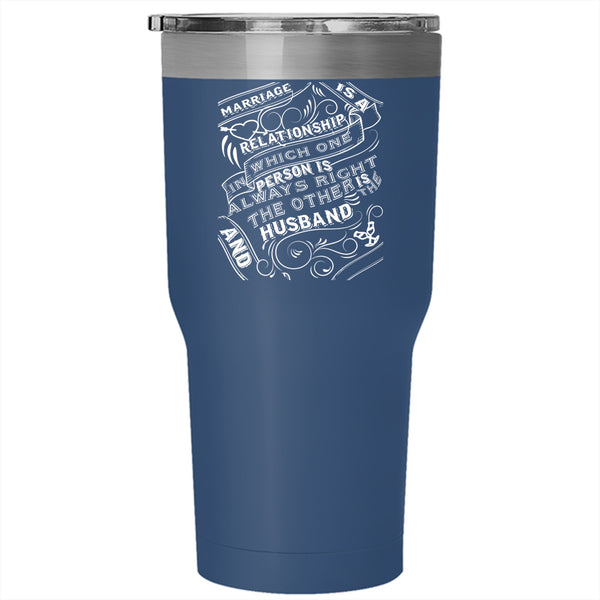 Marriage is A Relationship Tumbler 30 oz Stainless Steel, I Love My Husband Travel Mug