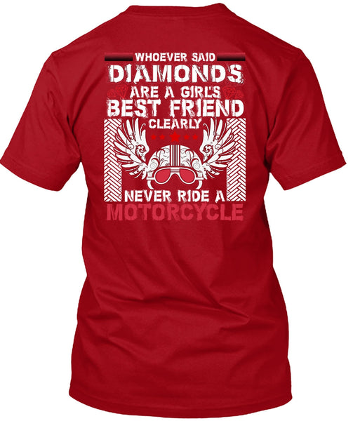 Never Ride A Motorcycle T Shirt, Diamonds Are A Girl's Best Friend T Shirt