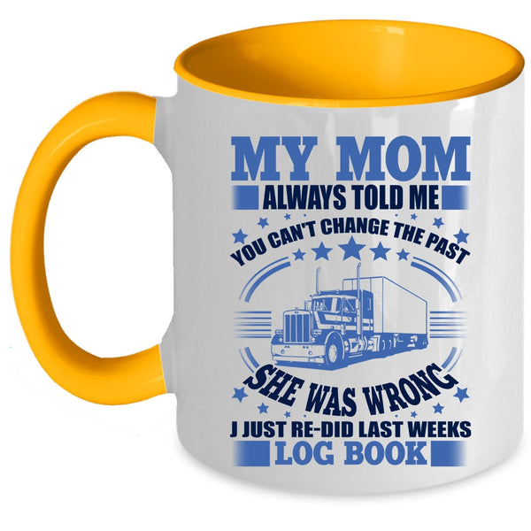 Mom And Childrens Coffee Mug, My Mom Always Told Me Accent Mug