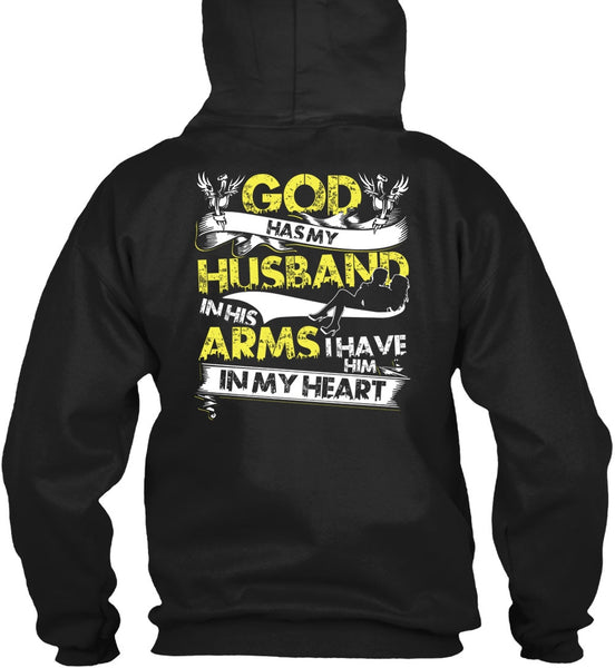 God Has My Husband T Shirt, I Have Him In My Heart T Shirt