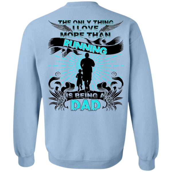 Being A Runner T Shirt, I Love More Than Running Sweatshirt