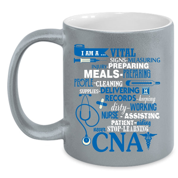 I Am A CNA Coffee Mug, Nurse Assisting Coffee Cup