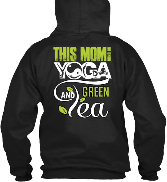 This Mom Runs On Yoga T Shirt, Green Tea T Shirt