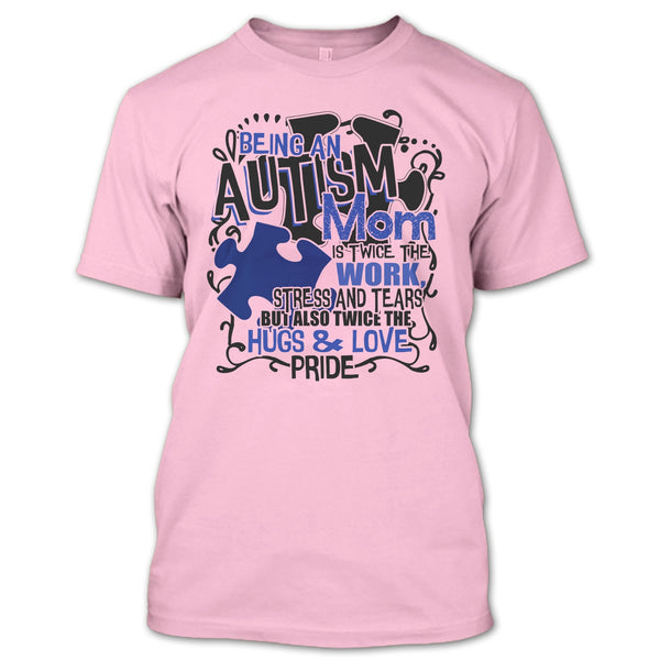 Being An Autism Mom T Shirt, Gift For Autism Mom T Shirt