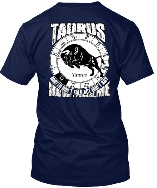 Taurus Motto Don't Talk T Shirt, Being A Taurus T Shirt
