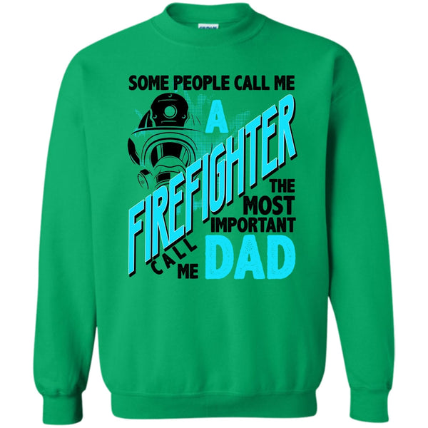 Gift For Firefighter T Shirt, Forget The Fire Truck Sweatshirt