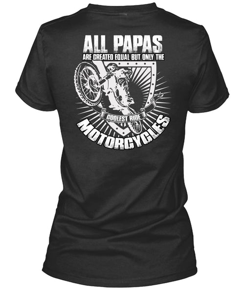 Coolest Ride Motorcycles T Shirt, All Papas Are Created Equal T Shirt