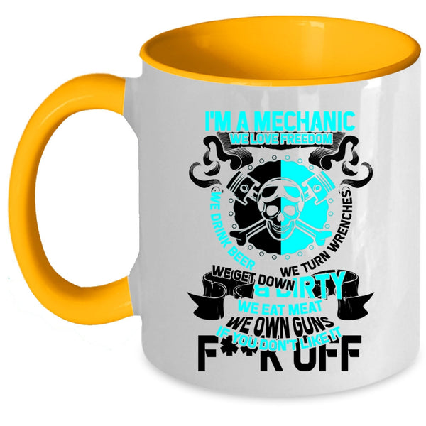 We Love Freedom Coffee Mug, I'm A Mechanic Accent Mug