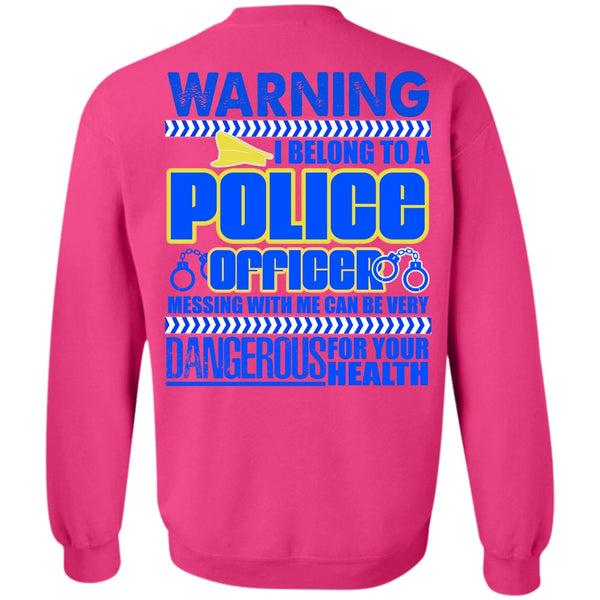 I Love Police T Shirt, I Belong To A Police Officer Sweatshirt