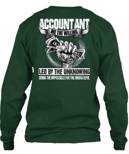 Accountant We The Willing Led T Shirt, Being An Accountant T Shirt