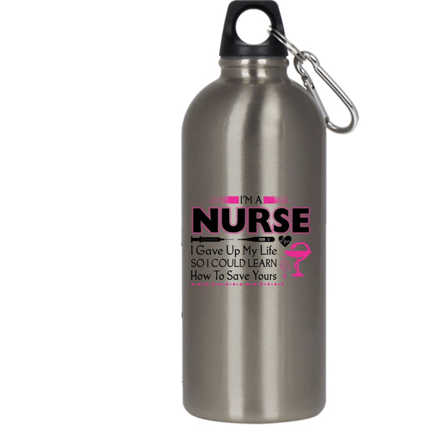 I'm A Nurse 20 oz Stainless Steel Bottle,Awesome Gift For Nurse Outdoor Sports Water Bottle