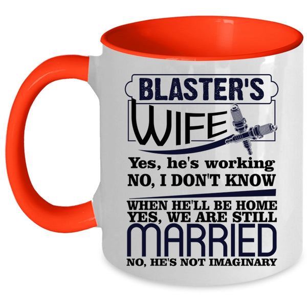 Cool Gift For Blaster's Wife Coffee Mug, Blaster's Wife Accent Mug