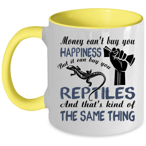 It Can Buy You Reptiles Coffee Mug, Money Can't Buy you Happiness Accent Mug