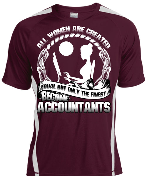 Only The Finest Become Accountants T Shirt, Being An Accountant T Shirt, Cool Shirt