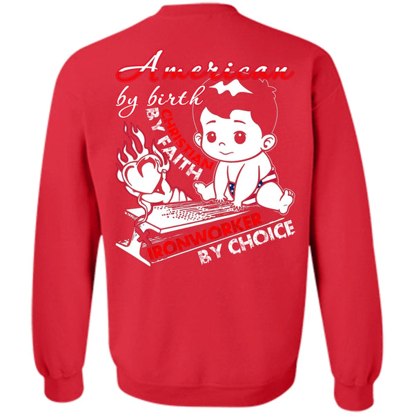 Ironworker By Choice T Shirt, I Love Ironworker Sweatshirt