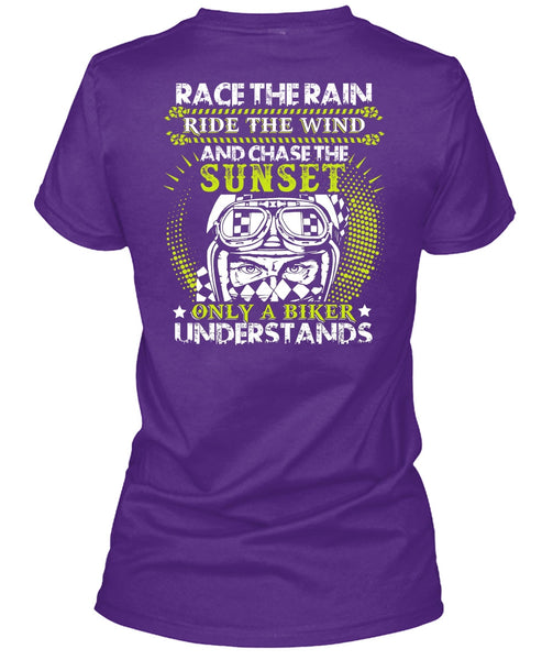 Race The Rain T Shirt, Only A Biker Understands T Shirt