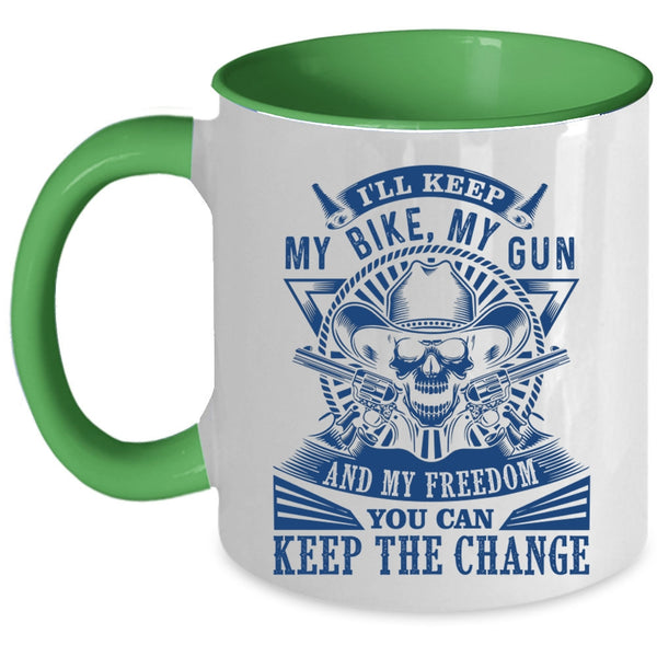 Cool Coffee Mug, I'll Keep My Bike My Gun And My Freedom Accent Mug