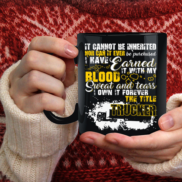 I Own It Forever The Title Trucker Coffee Mug, Cute Trucker Coffee Cup