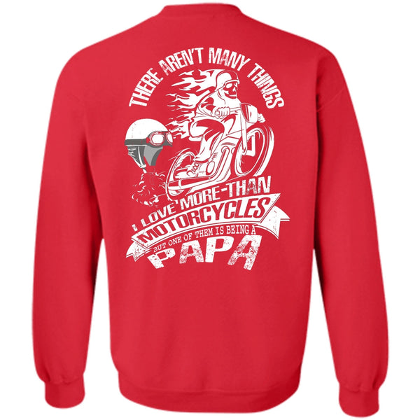 Being A Papa T Shirt, I Love Biker Sweatshirt