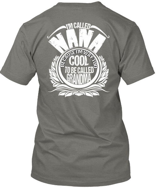I'm Called Nana T Shirt, To Be Called Grandma T Shirt