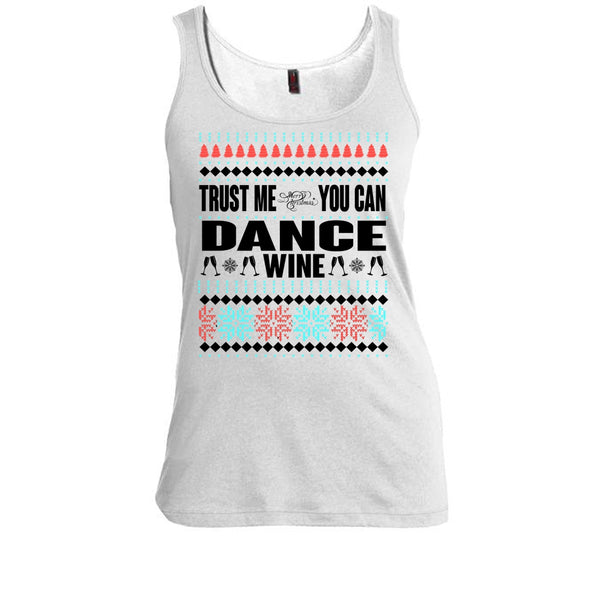 Trust Me T Shirt, You Can Dance Wine Tank Top
