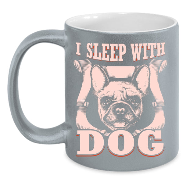 I Sleep With Dog Coffee Mug, Cute Gift For Dog Owner Coffee Cup