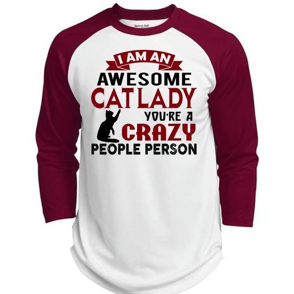 You're A Crazy People Person T Shirt, I Am An Awesome Cat Lady T Shirt  (Polyester Game Baseball Jersey)