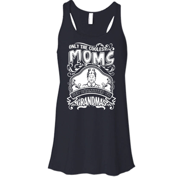 Coolest Moms T Shirt, Get Promoted To Grandmas Tank Top