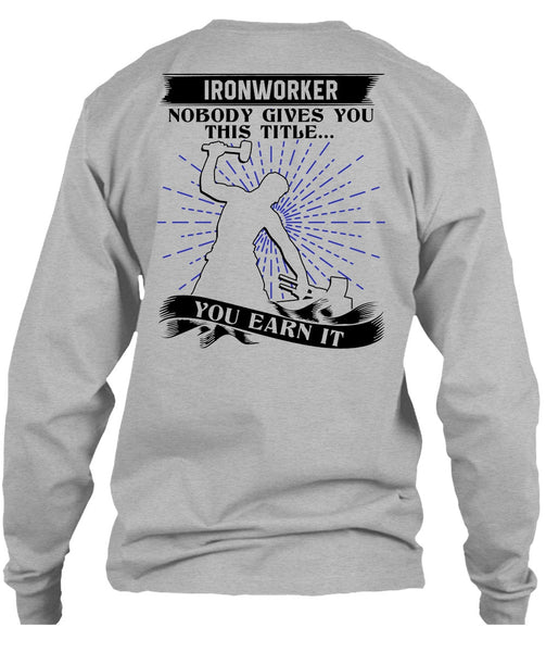 Ironworker Nobody Gives T Shirt, I Love Ironworker T Shirt