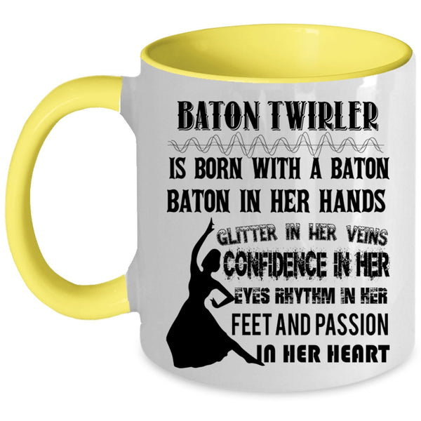 Funny Ballet Dancer Coffee Mug, Baton Twirler Is Born With A Baton Accent Mug