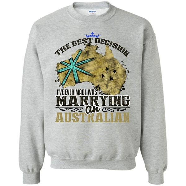 Coolest Australian T Shirt, The Best Decision Sweatshirt