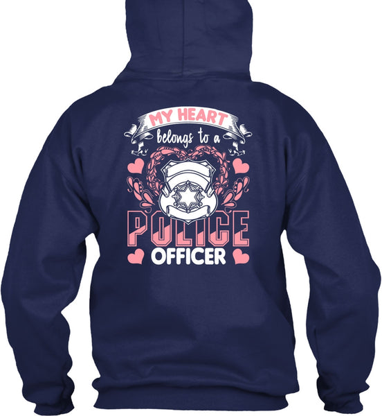 My Heart Belongs To A Police Officer T Shirt, Being A Police T Shirt