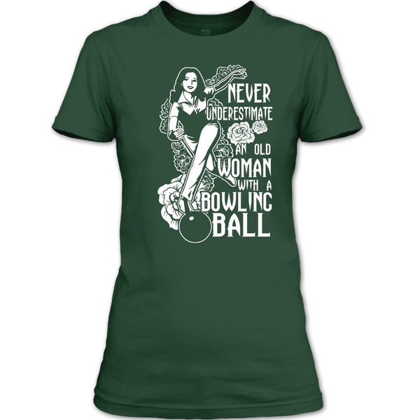 Neve Underestimate T Shirt, An Old Man With A Bowling Ball T Shirt