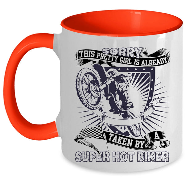 Pretty Girls Coffee Mug, This Pretty Girl Is Already Taken By A Biker Accent Mug