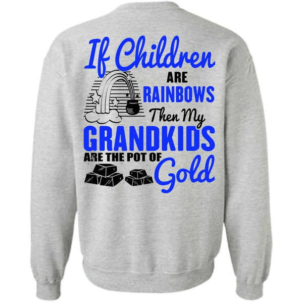 Being A Baby T Shirt, My Grandkids Are The Pot Of Gold Sweatshirt