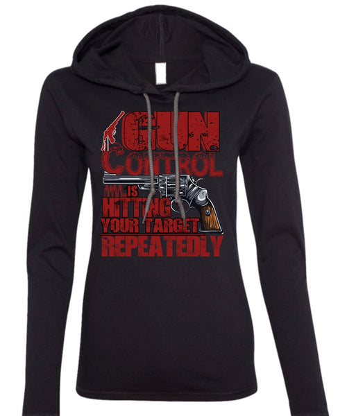 Gun Control Is Hitting T Shirt, Being A Veteran T Shirt (Anvil Ladies Ringspun Hooded)