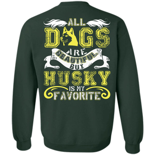 Husky Is My Favorite T Shirt, I Love Husky Sweatshirt