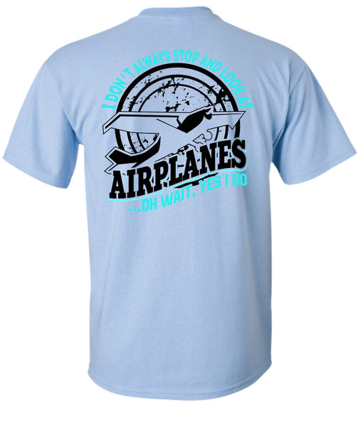Look At Airplanes T Shirt, I Love Pilot T Shirt