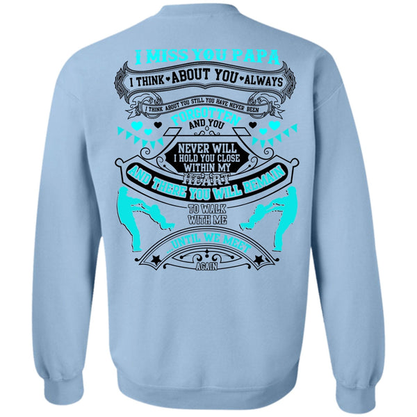 I Love Daddy T Shirt, I Miss You Papa Sweatshirt