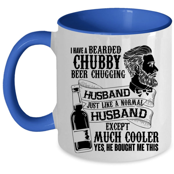 Cute Wife Coffee Mug, Bearded Chubby Beer Chugging Husband Accent Mug
