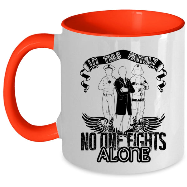 I Love My Family Coffee Mug, In This Family No One Fights Alone Accent Mug