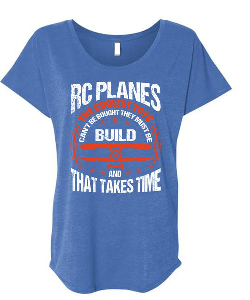 Rc Planes The Coolest Toys T Shirt, They Must Be Build T Shirt, Cool Shirt (Ladies' Triblend Dolman Sleeve)