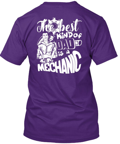 The Best Kind Of Dad Is A Mechanic T Shirt, Being A Mechanic T Shirt