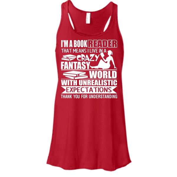 I'm A Book Reader T Shirt, I Live In A Crazy Fantasy T Shirt, Cool T Shirt